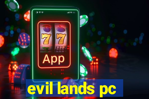 evil lands pc